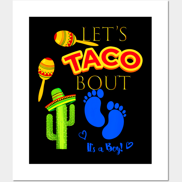 Lets Taco Bout - Mexican Fiesta Wall Art by CovidStore